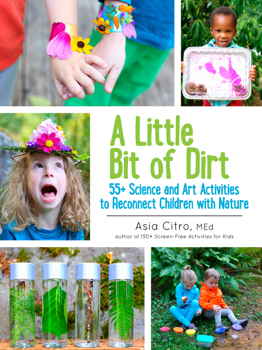 Title details for A Little Bit of Dirt by Asia Citro, M.Ed. - Available